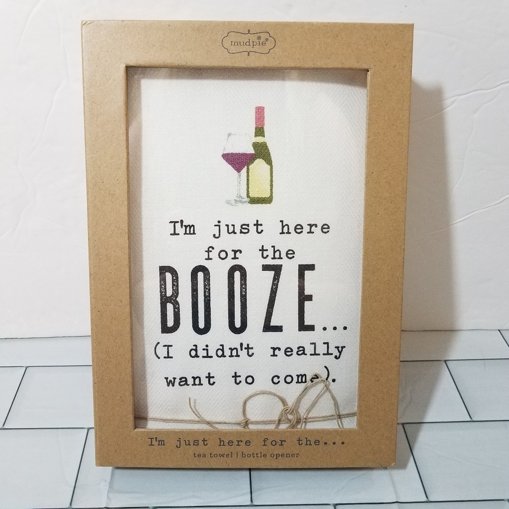 Mud Pie I'm Just Here For the Booze Tea Towel NIB